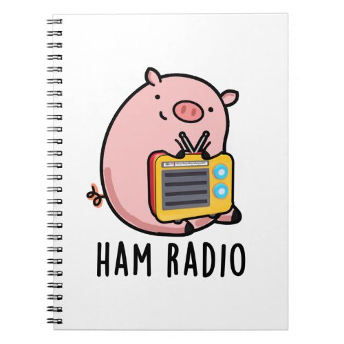 Ham Radio Funny Pig Pun  Notebook