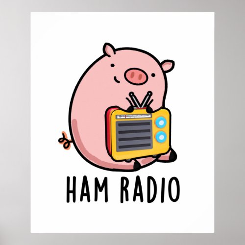 Ham Radio Funny Pig Pun  Poster