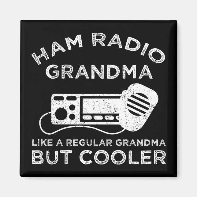 Ham Radio Grandma Like Regular Grandma But Cooler Magnet (Front)