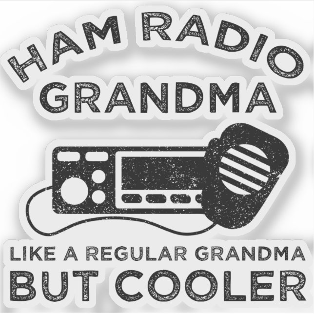 Ham Radio Grandma Like Regular Grandma But Cooler Sticker (Front)