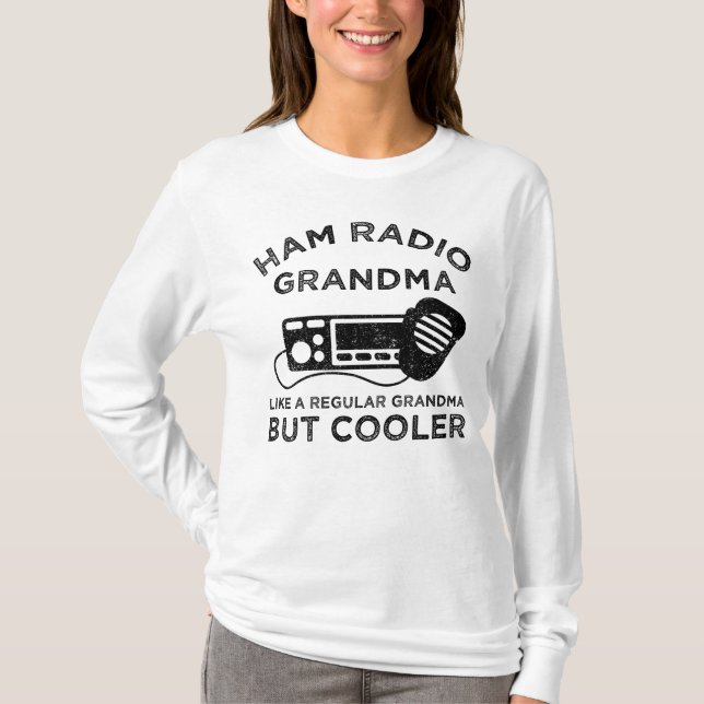 Ham Radio Grandma Like Regular Grandma But Cooler T-Shirt (Front)