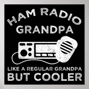 Ham Radio Grandpa Like Regular Grandpa But Cooler Poster