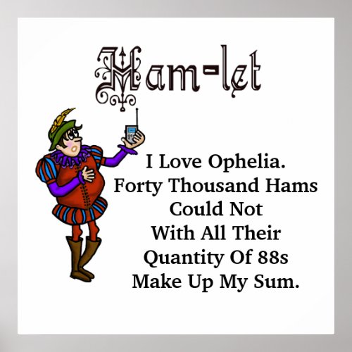 Ham Radio Hamlet Ophelia Love Quote Poster