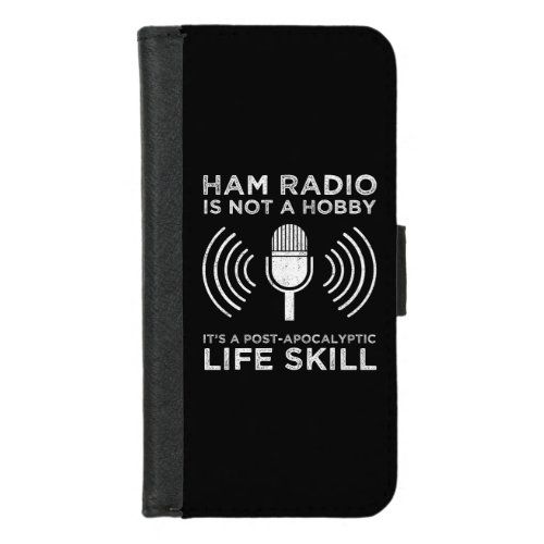 Ham Radio Is Not A Hobby iPhone 87 Wallet Case
