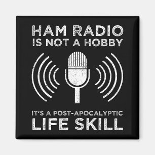 Ham Radio Is Not A Hobby Magnet