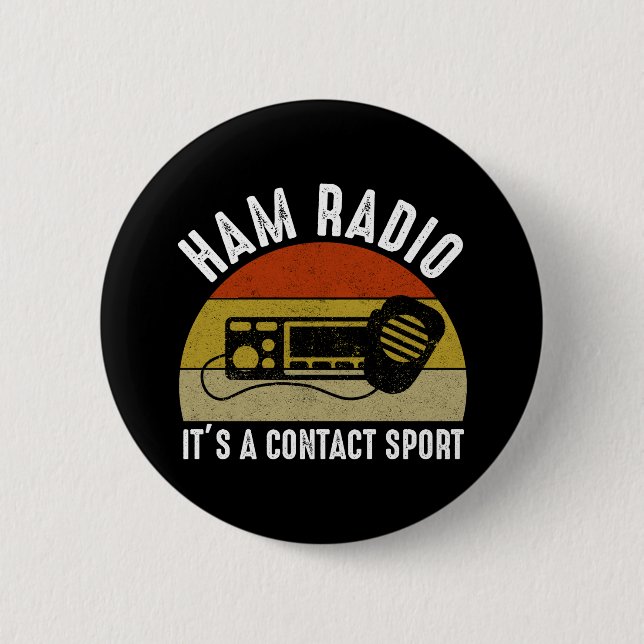 Ham Radio - It's A Contact Sport Button (Front)