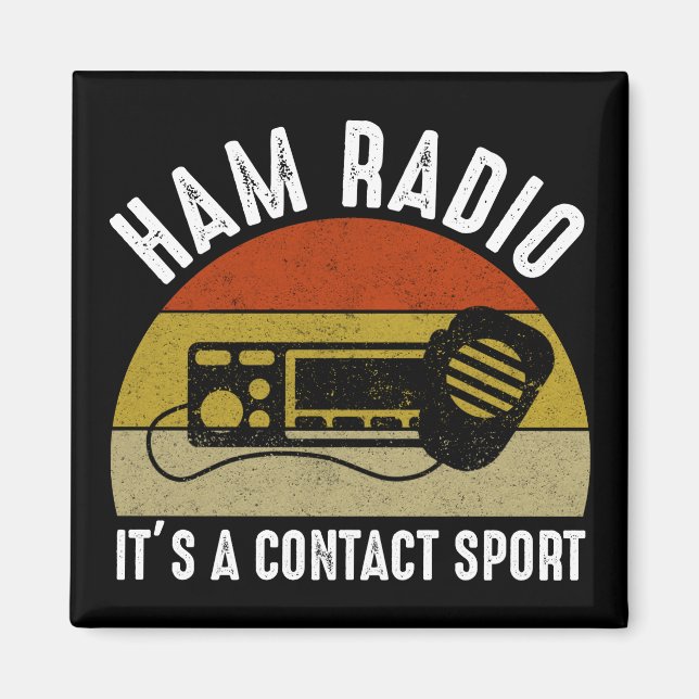 Ham Radio - It's A Contact Sport Magnet (Front)