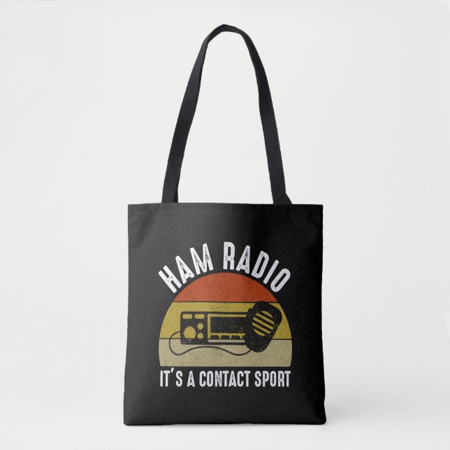 Ham Radio - It's A Contact Sport Tote Bag (Front)