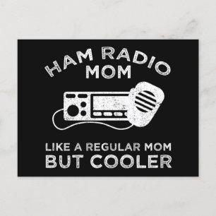 Ham Radio Mom - Like A Regular Mom But Cooler Postcard
