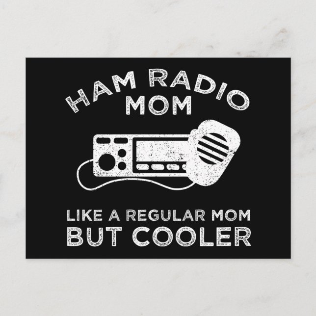 Ham Radio Mom - Like A Regular Mom But Cooler Postcard (Front)