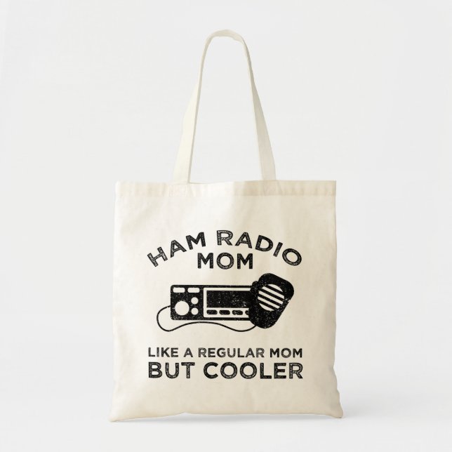 Ham Radio Mom - Like A Regular Mom But Cooler Tote Bag (Front)