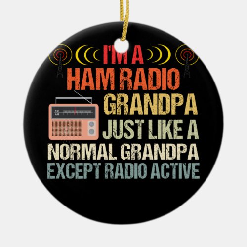 Ham Radio Operator Amateur Radio Fathers Day Ceramic Ornament