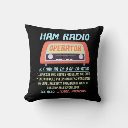 Ham Radio Operator Definition Amateur Radio Hobby Throw Pillow