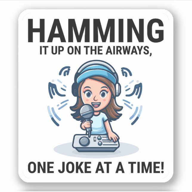 Ham Radio Operator DJ Comic Funny Saying Sticker (Front)