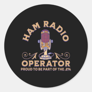 Ham Radio Operator For Signalers And Technicians Classic Round Sticker