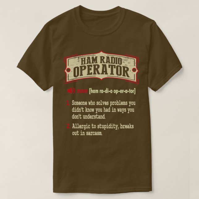 Ham Radio Operator Sarcastic Definition  T-Shirt (Design Front)
