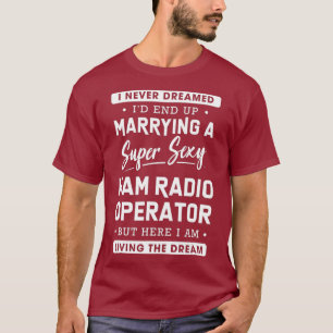 Ham Radio Operator Wife T-Shirt