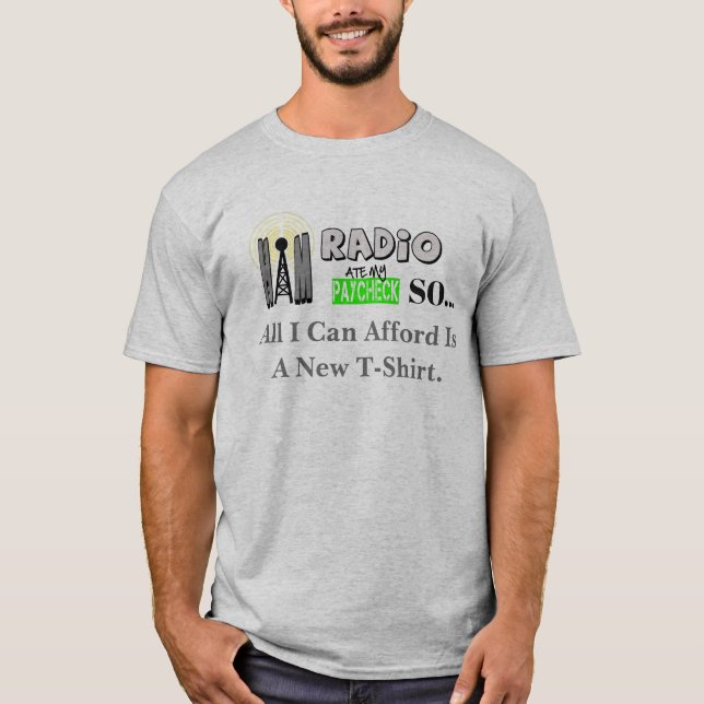 Ham Radio Paycheck Afford New T-Shirt Shirt (Front)