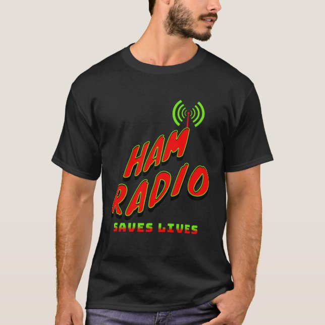 Ham Radio Saves Lives Amateur Radio DX Contest 73  T-Shirt (Front)