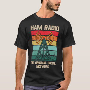 Ham Radio The Original Social Network T-Shirt