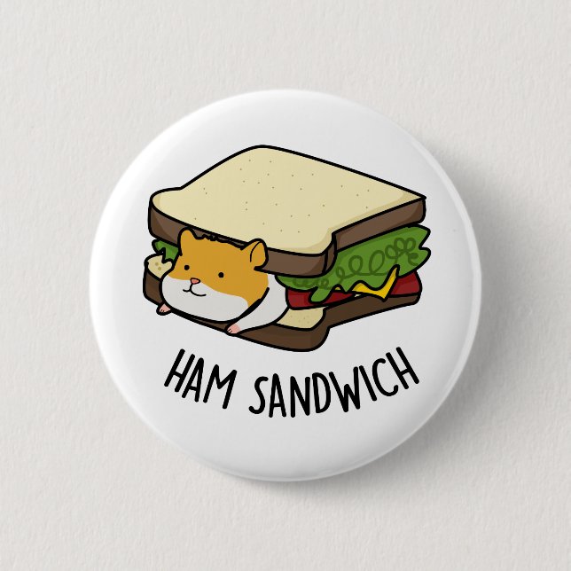 Ham Sandwich Funny Hamster Pun Button (Front)