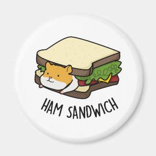 Ham Sandwich Funny Hamster Pun Magnet