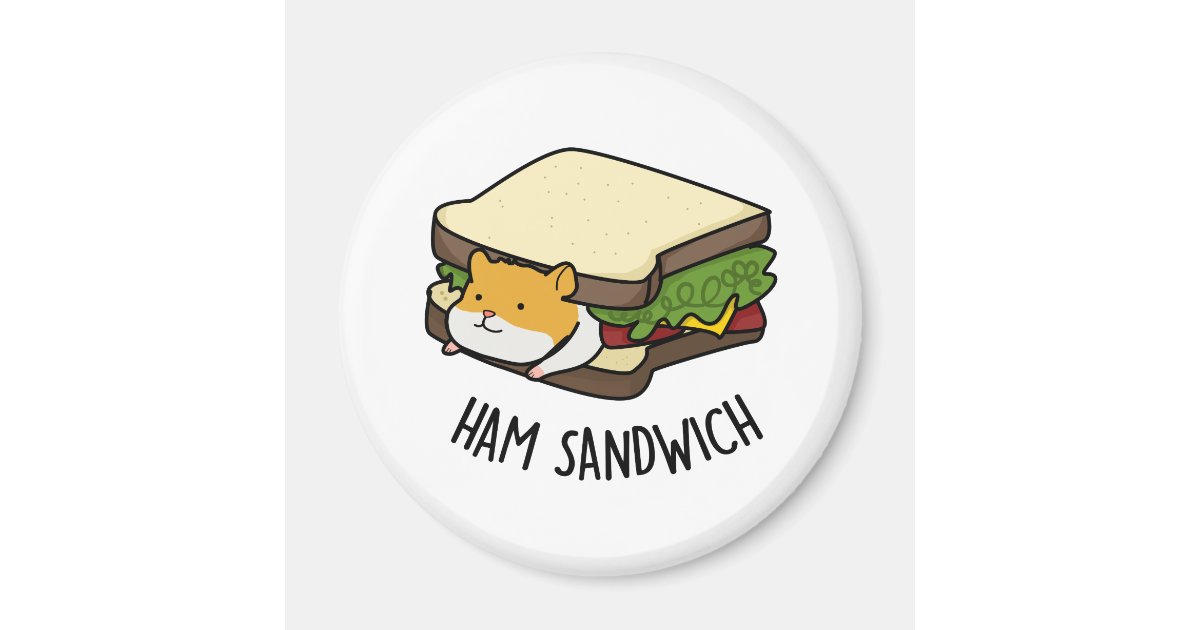 Ham Sandwich Funny Hamster Pun Zazzle