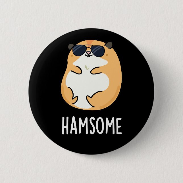 Ham-some Funny Handsome Hamster Pun  Button (Front)