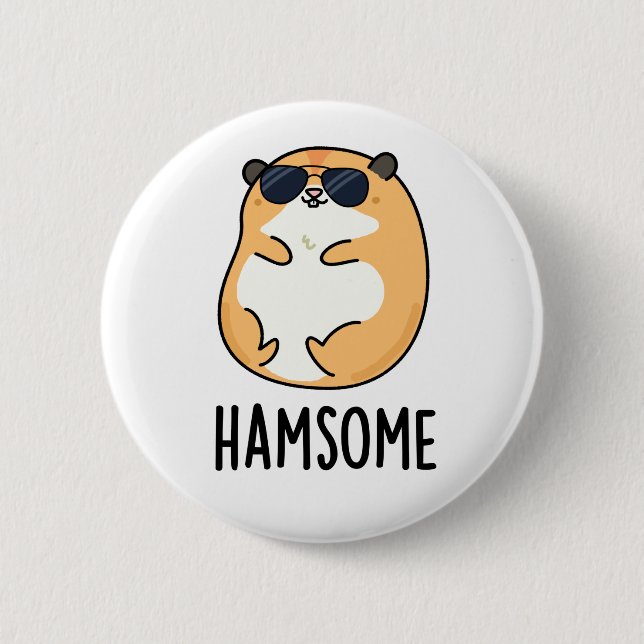 Ham-some Funny Handsome Hamster Pun  Button (Front)