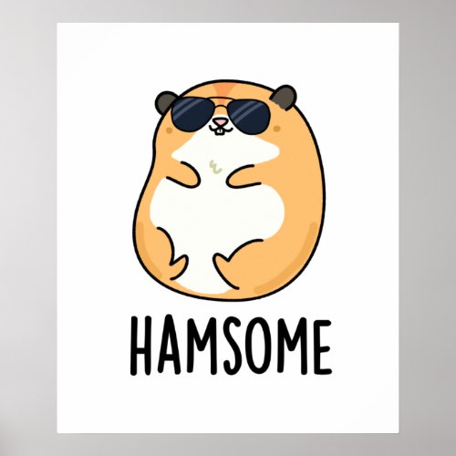 Ham_some Funny Handsome Hamster Pun  Poster