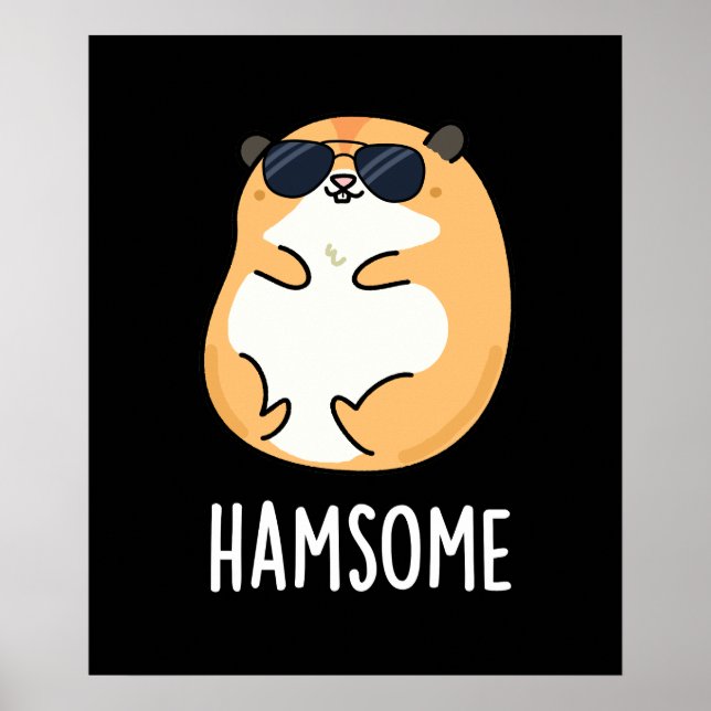 Ham-some Funny Handsome Hamster Pun  Poster (Front)
