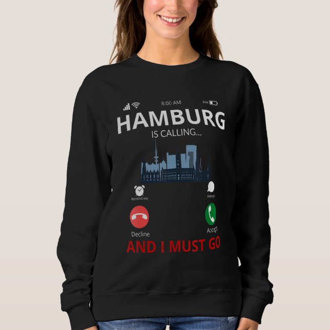 Hamburg Is Calling Germany Souvenir Sweatshirt (Front)