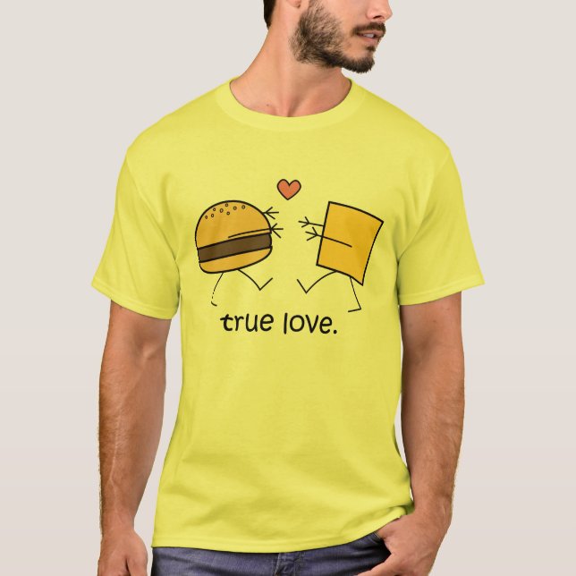 Hamburger and Cheese "True Love" Shirt (Light) (Front)