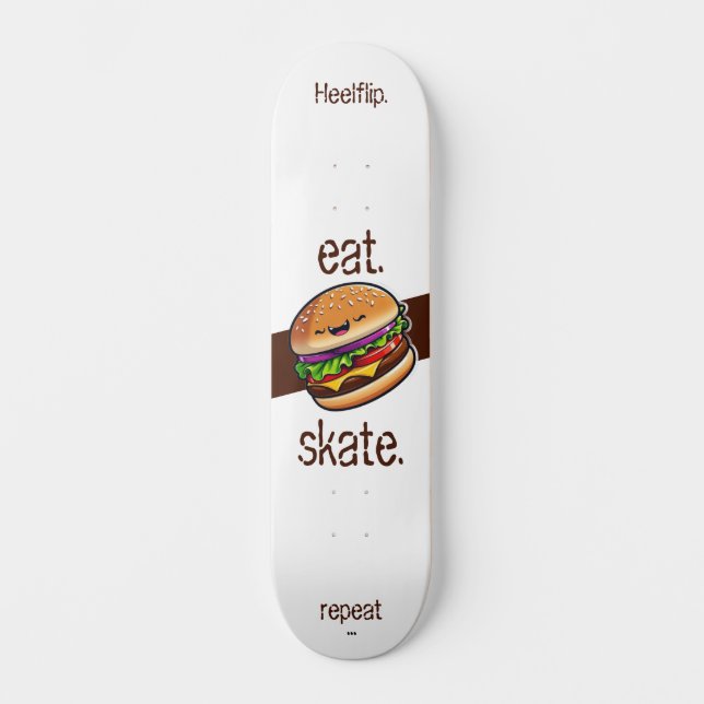 Hamburger kawaii "eat skate repeat" skateboard (Front)