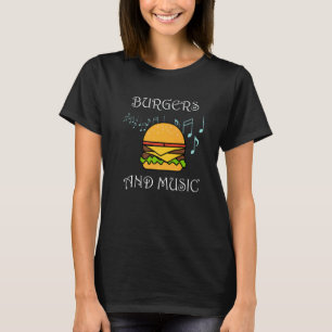 Hamburgers and Music Musician Ironic Burger Eating T-Shirt