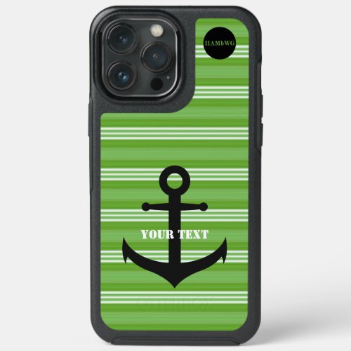 HAMbyWG  _  Anchor and Green and White Stripes iPhone 13 Pro Max Case