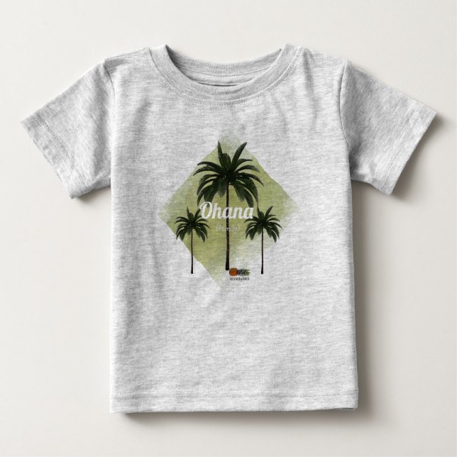 HAMbyWG Hawaiin Theme Palm Trees with Ohana Baby T-Shirt (Front)