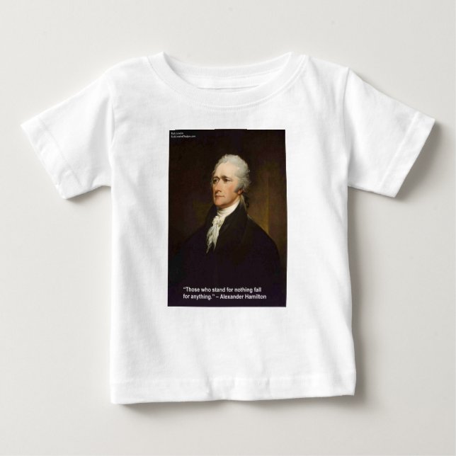 Hamilton Fall For Anything Quote Gift Baby T-Shirt (Front)
