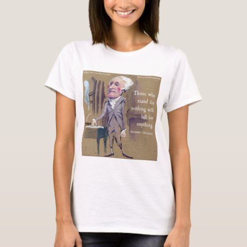 Hamilton Fall For Anything Quote Womens Tee