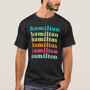 Hamilton Ontario  ON  Colorful Repeating Text T-Shirt