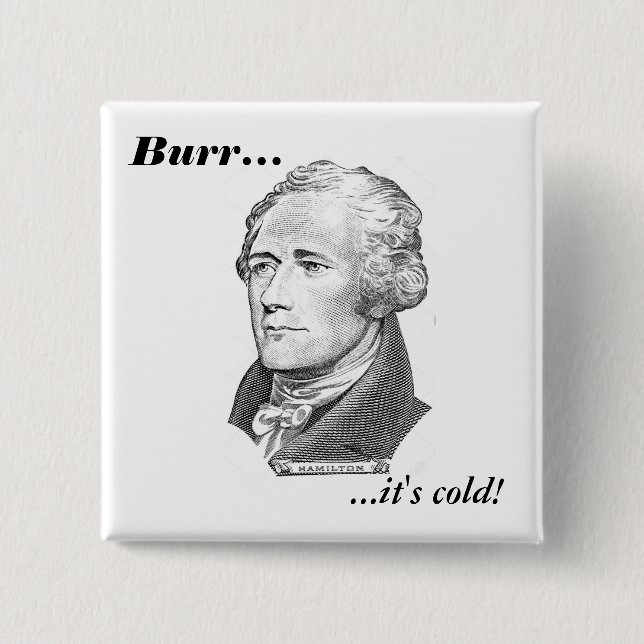 Hamilton's Last Words Pinback Button (Front)