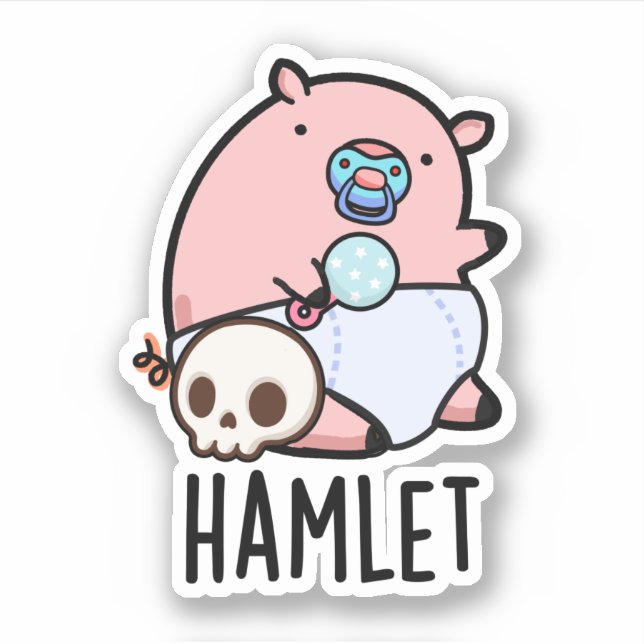 Hamlet Funny Shakepear Baby Pig Pun  Sticker (Front)