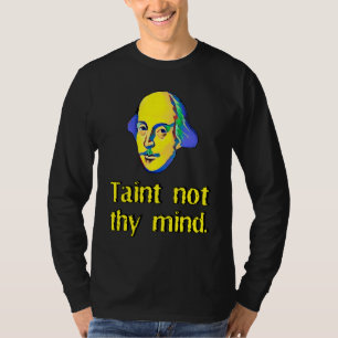 Hamlet Ghost Taint Not Thy Mind Shakespearean Quot T-Shirt