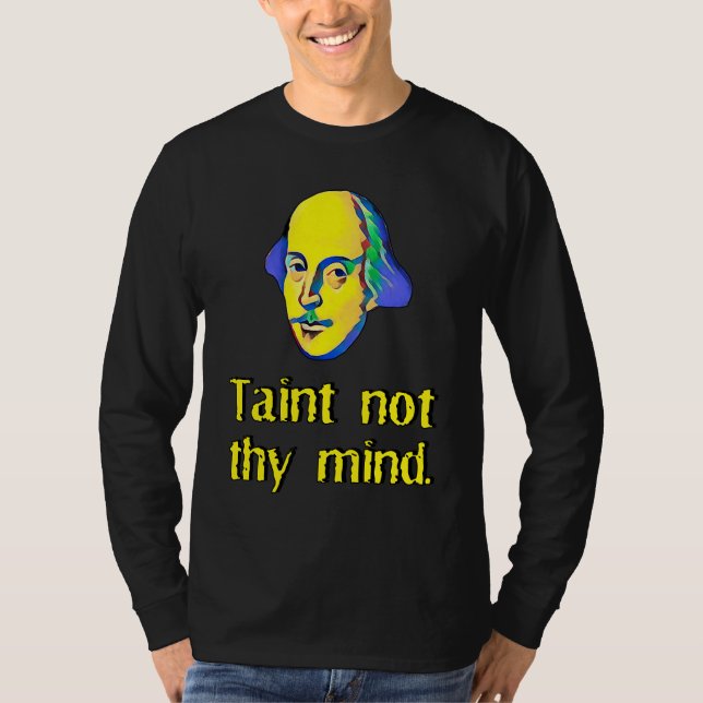 Hamlet Ghost Taint Not Thy Mind Shakespearean Quot T-Shirt (Front)