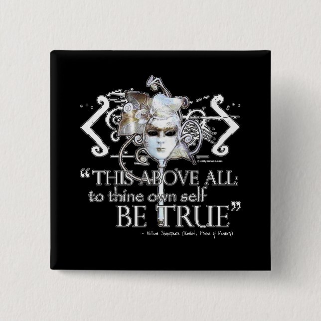 Hamlet "... own self be true ..." Quote Button (Front)