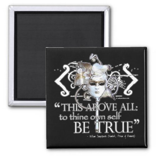 Hamlet  own self be true  Quote Magnet
