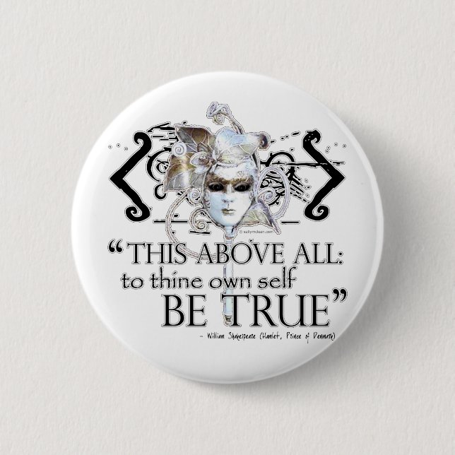 Hamlet "... own self be true ..." Quote Pinback Button (Front)