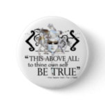 Hamlet "... own self be true ..." Quote Pinback Button