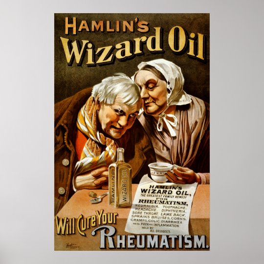 Hamlin's Wizard oil will cure your rheumatism Poster | Zazzle.com