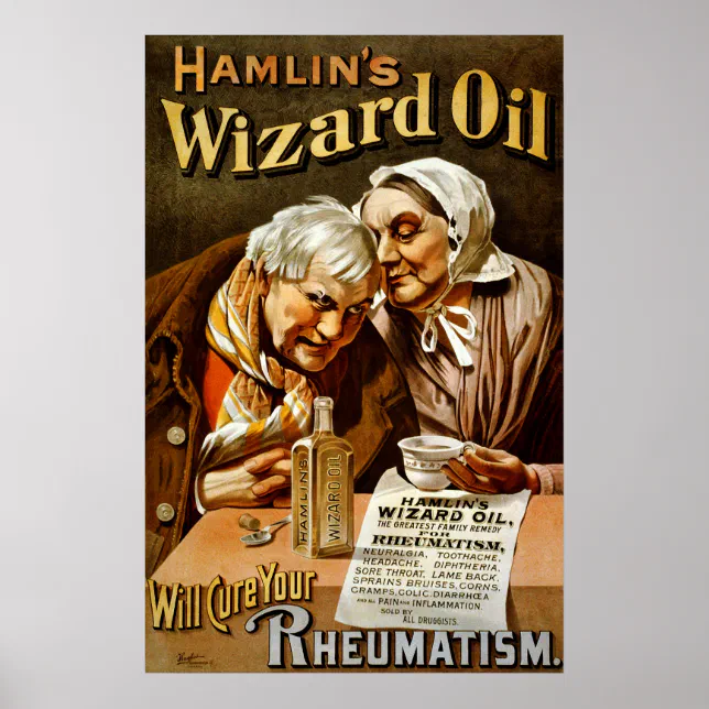 Hamlin's Wizard oil will cure your rheumatism Poster | Zazzle